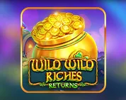 Wild Wild Riches Returns